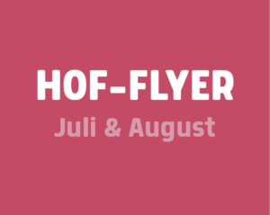 Link zu unserem aktuellen Hof-Zeit-Flyer. Es öffnet sich ein PDF (nicht barrierefrei).